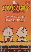 Snoopy Assim � a Vida / Vol. 3-Charlie M. Brown!