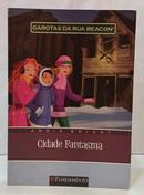 GAROTAS DA RUA BEACON - CIDADE FANTASMA / VOLUME 11-ANNIE BRYANT