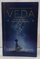 VEDA - O SAGRADO E A EXIST�NCIA HUMANA-A. C. BHAKTIVEDANTA SWAMI PRABHUP�DA