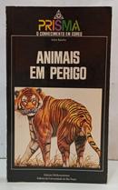 ANIMAIS EM PERIGO - COLE��O PRISMA 33-JOHN SPARKS