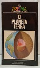 O PLANETA TERRA - COLE��O PRISMA 5-I. O. EVANS