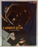 A CONQUISTA DA LUA - DE GALILEU AT� HOJE / EDI��ES VEJA-ROBERTO PEREIRA / RAIMUNDO RODRIGUES PEREIRA
