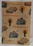 DEZ DE DEZEMBRO-GEORGE SAUNDERS