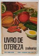 LIVRO DE D. TEREZA ( CULIN�RIA )-TEREZA COIMBRA GALV�O