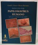 INFEC��O POR PAPILOMAV�RUS HUMANA - ATLAS CL�NICO DE HPV-GERD E. GROSS / RENZO BARRASSO