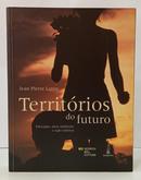 TERRIT�RIOS DO FUTURO - EDUCA��O, MEIO AMBIENTE E A��O COLETIVA-JEAN PIERRE LEROY