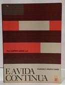 E A VIDA CONTINUA...-FRANCISCO C�NDIDO XAVIER ( PELO ESP�RITO ANDR� LUIZ )