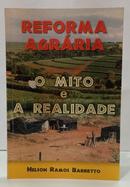 REFORMA AGR�RIA: O MITO E A REALIDADE-NELSON RAMOS BARRETTO