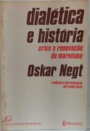 DIAL�TICA E HISTORIA / CRISE E RENOVA��O DO MARXISMO-OSKAR NEGT
