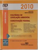 COLET�NEA DE LEGISLA��O AMBIENTAL - CONSTITUI��O FEDERAL-ODETE MEDAUAR ( ORGANIZA��O )