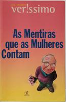 AS MENTIRAS QUE AS MULHERES CONTAM-LUIS FERNANDO VER�SSIMO