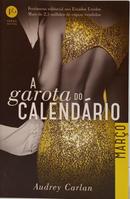A GAROTA DO CALEND�RIO - MAR�O-AUDREY CARLAN