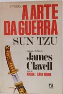A ARTE DA GUERRA-SUN TZU ( ADAPTA��O E PREF�CIO DE JAMES CLAVELL )