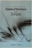 A GUIDE FOR STUDENTS AND RESEARCHERS STATISTICAL MECHANICS MADE SIMPLE-DANIEL C. MATTIS