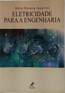 ELETRICIDADE PARA A ENGENHARIA-D�LIO PEREIRA GUERRINI
