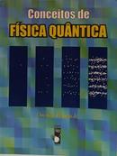 CONCEITOS DE F�SICA QU�NTICA - VOL 1-OSVALDO PESSOA JR