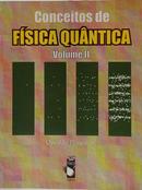 CONCEITOS DE F�SICA QU�NTICA - VOL 2-OSVALDO PESSOA JR