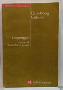LINGUAGGIO A CURA DI DONATELLA DI CESARE / Estado de conserva��o ACEIT�VEL-HANS GEORG GADAMER