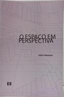 O ESPA�O EM PERSPECTIVA-SUELY FRAGOSO