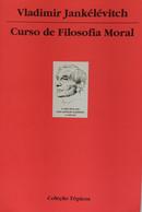 CURSO DE FILOSOFIA MORAL-VLADIMIR JANK�L�VITCH