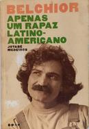 BELCHIOR - APENAS UM RAPAZ LATINO-AMERICANO-JOTAB� MEDEIROS