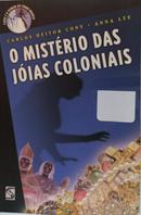 O Mist�rio das j�ias coloniais-CARLOS HEITOR CONY / ANNA LEE