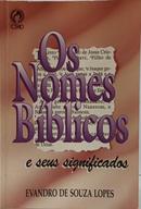 OS NOMES B�BLICOS E SEUS SIGNIFICADOS-EVANDRO DE SOUZA LOPES