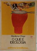 O QUE � IDEOLOGIA - COLE��O PRIMEIROS PASSOS 13-MARILENA CHAUI