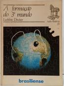 A FORMA��O DO 3� MUNDO - COLE��OI TUDO � HIST�RIA 35-LADISLAY DOWBOR