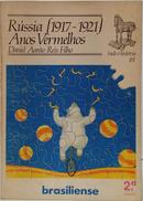 R�SSIA ( 1917-1921 ) - ANOS VERMELHOS / COLE��O TUDO � HIST�RIA 61-DANIEL AAR�O REIS FILHO