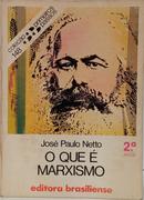 O QUE � MARXISMO - COLE��O PRIMEIROS PASSOS 148-JOS� PAULO NETTO