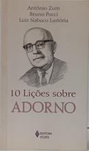 10 LI��ES SOBRE ADORNO-ANT�NIO ZUIN / BRUNO PUCCI / LUIZ NABUCO LAST�RIA