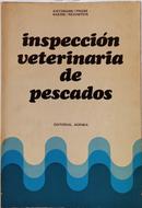 INSPECCI�N VETERINARIA DE PESCADOS-ULRICH KIETZMANN / KLAUS PRIEBE / DIETER RAKOW / KARL REICHSTEIN