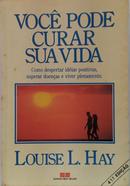 Voc� pode curar sua vida-Louise L. Hay