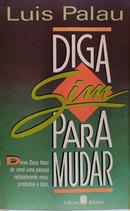 DIGA SIM PARA MUDAR-LUIS PALAU