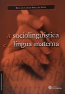 A Sociolinguistica e a Lingua Materna-Rita do Carmo Polli da Silva