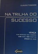 Na Trilha do Sucesso-Claudio Tomanini