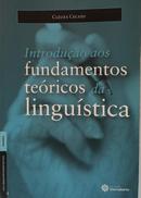 Introdu��o aos fundamentos te�ricos da lingu�stica-Cleuza Cacato