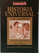 HIST�RIA UNIVERSAL - OCASO POL�TICO DA GR�CIA - VOLUME 6-CARL GRIMBERG