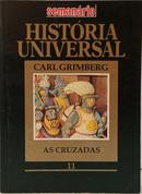 HIST�RIA UNIVERSAL - AS CRUZADAS - VOLUME 11-CARL GRIMBERG
