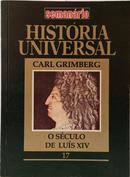HIST�RIA UNIVERSAL - O S�CULO DE LU�S XIV - VOLUME 17-CARL GRIMBERG