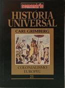 HIST�RIA UNIVERSAL - COLONIALISMO EUROPEU - VOLUME 21-CARL GRIMBERG