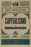 CAPITALISMO E ESCRAVIDAO-ERIC WILLIAMS