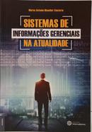 SISTEMAS DE INFORMA��ES GERENCIAIS NA ATUALIDADE-MARCO ANTONIO MASOLLER ELEUTERIO