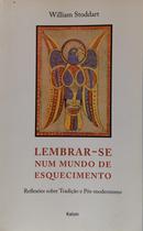 Lembrar-se Num Mundo De Esquecimento-WILLIAM STODDART