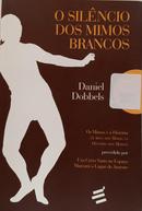 O Sil�ncio dos Mimos Brancos-Daniel Dobbels