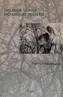 Do Mais Longe do Esquecimento-Patrick Modiano