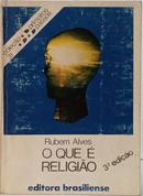 O QUE � RELIGI�O - COLE��O PRIMEIROS PASSOS 31-RUBEM ALVES