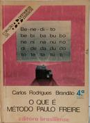 O QUE � M�TODO PAULO FREIRE - COLE��O PRIMEIROS PASSOS 38-CARLOS RODRIGUES BRAND�O