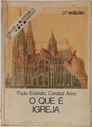 O QUE � IGREJA - COLE��O PRIMEIROS PASSOS 32-PAULO EVARISTO ARNS ( CARDEAL )
